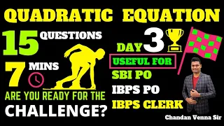 QUADRATIC EQUATION 15 QUESTIONS  7 MINS CHALLENGE | USEFUL FOR SBI PO | IBPS PO & CLERK BEST TICKS