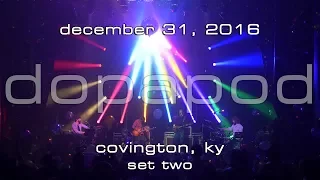 Dopapod: 2016-12-31 - Madison Theater; Covington, KY (Set 2) [4K]