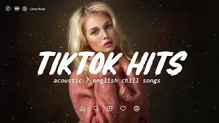 Most Beautiful Love Songs 2022 -- Greatest Hits Chill Songs -- Good Tiktok Songs Pop songs ever