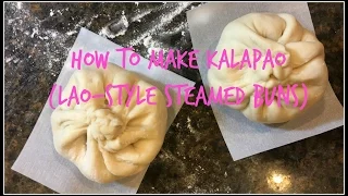 How to make KALAPAO | STEAMED BUNS | House of X Tia #laofood #laos
