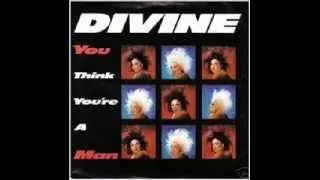 Divine - You Think You're a Man (High Energy)
