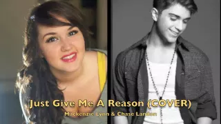 Mackenzie Lynn & Chase - Just Give Me A Reason (Cover)