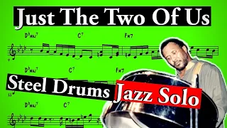 Steel Drum Jazz Solo Transcription on "Just the Two of Us" by Robert Greenidge