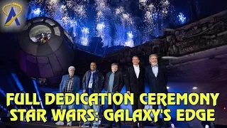 Star Wars: Galaxy's Edge - Full Dedication Ceremony at Disneyland