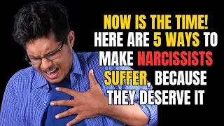 🔴Now is the Time! Here are 5 Ways to Make Narcissists Suffer, Because They Deserve It🔥