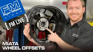 Understanding Miata Wheel offsets (FM Live)