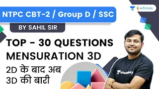 Mensuration 3D | Top 30 Ques. | Maths | RRB Group D/NTPC CBT 2/SSC | wifistudy | Sahil Khandelwal