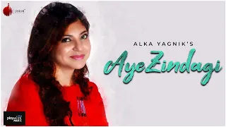 Aye Zindagi Official Video - Alka Yagnik | ft. Sidhant | Naushad Khan