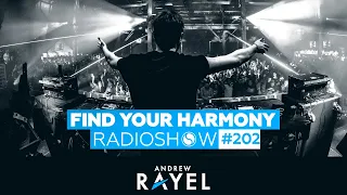 Andrew Rayel - Find Your Harmony Episode 202