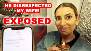 EXPOSING HIM FOR DISRESPECTING MY WIFE!