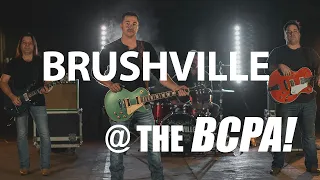 Brushville at the BCPA!