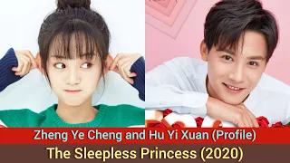 Zheng Ye Cheng and Hu Yi Xuan (The Sleepless Princess) [Profile] Real Name, Age, Birthplace, Height,
