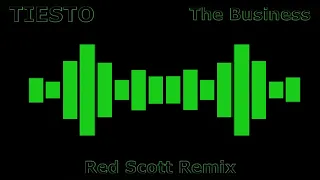 Tiesto - The Business  (Red Scott Remix Feat. B-Raidin') (Bass House)