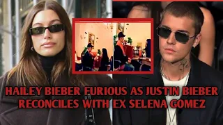 Hailey Bieber Enraged by Justin Bieber's Reunion with Former Flame Selena Gomez