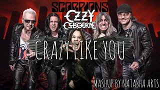 Crazy Like You - Ozzy Osbourne vs. Scorpions (Mashup)