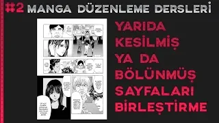 Yarıda Kesilmiş ya da Bölünmüş Sayfaları Birleştirme | Manga Düzenleme Dersleri #2