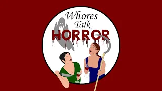 Whores Talk Horror Episode 112 - The Chicago Strangler