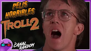 Películas HORRIBLES Que NO CONOCES: TROLL 2