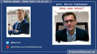 prof. Marcin Piątkowski - Złoty wiek Polski? [Rozmowa]