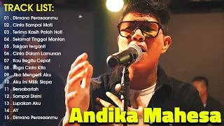 Andika Mahesa Kangen Band Full Album 2023| Cinta Sampai Mati 2, Dimana Perasaanmu