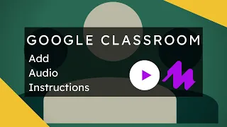 Add Audio Instructions to Google Classroom Assignments with Mote