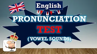 English Pronunciation Test: Vowel Sounds