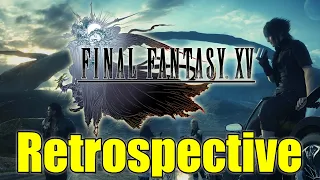 Final Fantasy XV - Game Retrospective (5 Years Later)