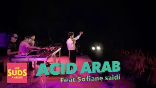 LES SUDS À ARLES 2022 : ACID ARAB (feat Sofiane Saidi au théâtre antique)