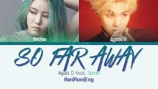 Agust D – so far away (feat. Suran) (ColorCodedLyrics Han|Rom|Eng)