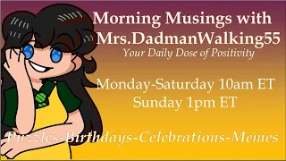 Morning Musings with Mrs.DadmanWalking (18+)