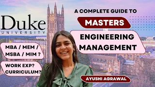 What is Masters in Engineering Management (MEM)? | Duke University | Complete Guide | Ayushi Agrawal