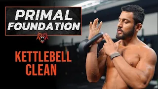 Primal Foundation | Proper Kettlebell Clean | Eric Leija