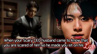 When your Scary CEO husband came to know that you are scared of him so he made you sit on his lap