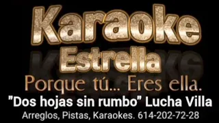 Karaoke "Dos Hojas sin rumbo"_ Lucha Villa con Banda.