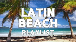 The ULTIMATE Latin Beach Day Playlist!