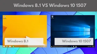 Windows 8.1(2013) VS Windows 10 1507(2015)