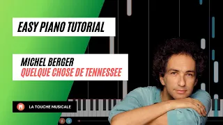 Quelque chose de Tennessee by Michel Berger Easy Piano Tutorial