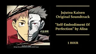 JUJUTSU KAISEN OST - "Self-Embodiment Of Perfection" | 1 HOUR