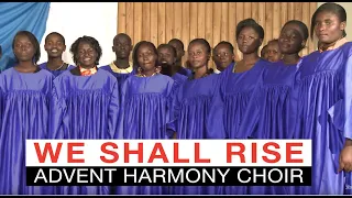 We shall Rise  // Advent Harmony Choir