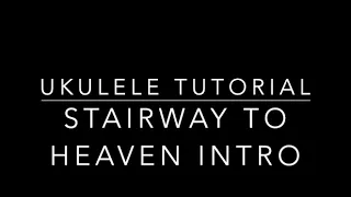 Stairway To Heaven Intro ukulele tutorial