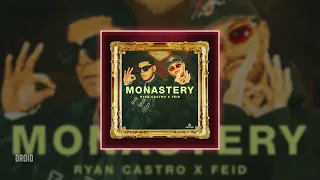 ryan castro & feid - monastery (𝒔𝒍𝒐𝒘𝒆𝒅 + 𝒓𝒆𝒗𝒆𝒓𝒃)