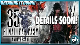 Final Fantasy 35th Anniversary Details Coming Soon! LET'S BREAK IT DOWN!