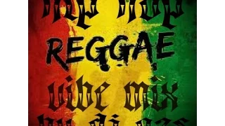 The Hip Hop Reggae Vibe Mix