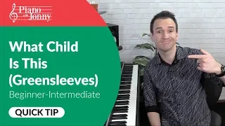 What Child is This (Greensleeves) Piano Lesson / Quick Tip by Jonny May (Christmas!)