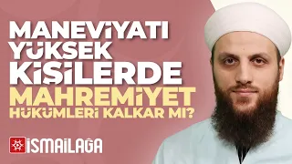 Maneviyatı Yüksek Olan Kişilerde Mahremiyet Hükümleri Kalkar mı? - Ömer Faruk Korkmaz Hoca Efendi