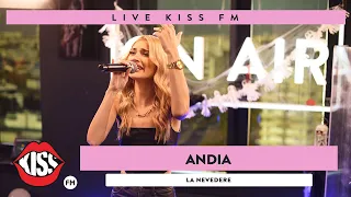 ANDIA - La nevedere (LIVE @ KISS FM) #premiera