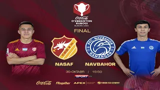 (UZ) NASAF vs NAVBAHOR | O'zbekiston kubogi Buxoro-2022 FINAL | #live