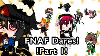 🧸🎊||FNAF dares!||FNAF x Gacha||Part 1||Not original||￼🧸🎊