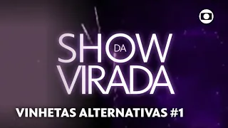 Show da Virada 2022-2023: Vinhetas alternativas #1 (Sábado, 31/12/2022)