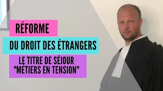 Le futur titre de séjour : "métiers en tension"